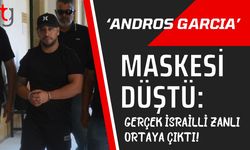 ‘Andros Garcia’ Maskesi Düştü: Gerçek İsrailli Zanlı Ortaya Çıktı!