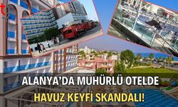 Alanya’da Mühürlü Otelde Havuz Keyfi Skandalı!