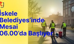 İskele Belediyesi'nde Mesai 06.00’da Başlıyor