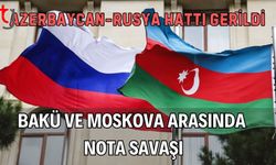 Azerbaycan-Rusya Hattı Gerildi: Bakü ve Moskova Arasında  Nota Savaşı