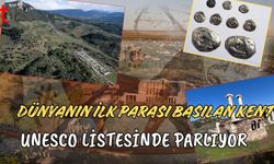 Dünyanın İlk Parası Basılan Kent UNESCO Listesinde Parlıyor