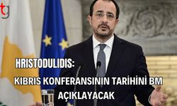 Hristodulidis: Kıbrıs Konferansının Tarihini BM Açıklayacak