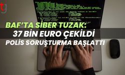 Baf’ta Siber Tuzak: 37 Bin Euro Çekildi, Polis Soruşturma Başlattı
