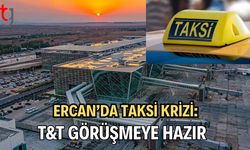 Ercan’da Taksi Krizi:  T&T Görüşmeye Hazır