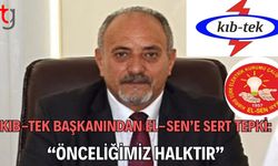 KIB-TEK Başkanı EL-SEN’e Sert Tepki: “Önceliğimiz Halktır”