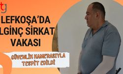 Lefkoşa’da İlginç Sirkat Vakası: Güvenlik Kamerasıyla Tespit Edildi