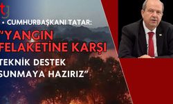 Cumhurbaşkanı Tatar: Yangın Felaketine Karşı Teknik Destek Sunmaya Hazırız