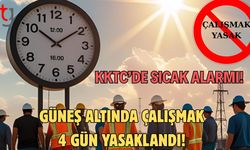 KKTC’de Sıcak Alarmı: Güneş Altında Çalışmak 4 Gün Yasaklandı!