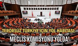 Terörsüz Türkiye İçin Yol Haritası: Meclis Komisyonu Yolda