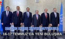 BM’den Kıbrıs Zirvesi Duyurusu: 16-17 Temmuz’da  Yeni Buluşma