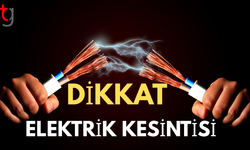 Dikkat… Elektrik Kesintisi Uyarısı