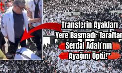 Taraftarlardan Serdal Adalı'ya Büyük Sevgi