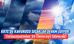 KKTC'de  Kavurucu Sıcaklar Devam Ediyor