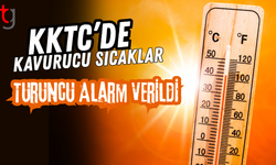 Kuzey Kıbrıs’ta Kavurucu Sıcaklar: Turuncu Alarm Verildi