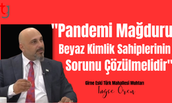 "Pandemi Mağduru Beyaz Kimlik Sahiplerinin Sorunu Çözülmelidir"