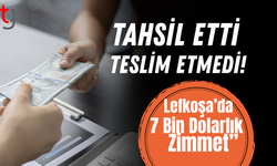 Lefkoşa’da Şirket Çalışanından 7 Bin Dolar Vurgun