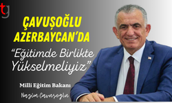 Çavuşoğlu'ndan Bakü’de Temaslar: “Eğitimde İşbirliğini Güçlendireceğiz”
