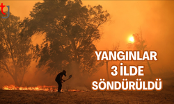 Uşak, Kahramanmaraş ve  Bornova'da yangınlar söndürüldü
