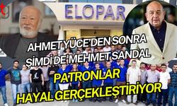 Ahmet Yüce’den Sonra Şimdi de Mehmet Sandal: Patronlar Hayal Gerçekleştiriyor