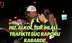 Hız, Alkol, Işık İhlali... Trafikte Suç Raporu Kabardı!