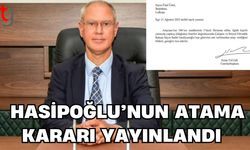 Hasipoğlu'nun Atama Kararı Yayınlandı