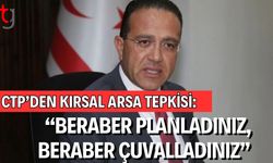CTP’den Kırsal Arsa Tepkisi: “Beraber Planladınız, Beraber Çuvalladınız”