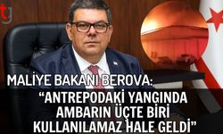 Maliye Bakanı Berova: Antrepodaki Yangında Ambarın Üçte Biri Kullanılamaz Hale Geldi