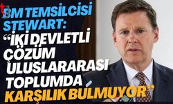 BM Temsilcisi Stewart: İki Devletli Çözüm Uluslararası Toplumda Karşılık Bulmuyor