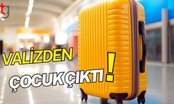 Valizden çocuk çıktı!