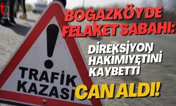 Boğazköy'de Felaket Sabahı: Direksiyon Hakimiyeti Kaybı Can Aldı!