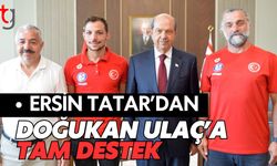 Ersin Tatar’dan Doğukan Ulaç’a Tam Destek