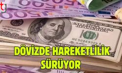 Dövizde Hareketlilik Sürüyor