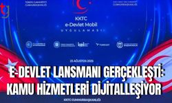 E-Devlet Lansmanı Gerçekleşti: Kamu Hizmetleri Dijitalleşiyor