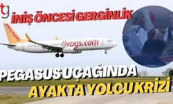 İniş Öncesi Gerginlik: Pegasus Uçağında Ayakta Yolcu Krizi