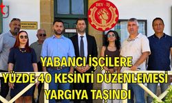 Yabancı İşçilere Yüzde 40 Kesinti Düzenlemesi Yargıya Taşındı