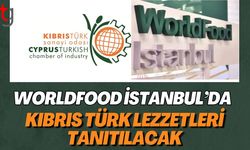 WorldFood İstanbul’da  Kıbrıs Türk Lezzetleri Tanıtılacak