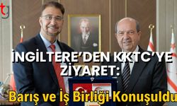 İngiltere’den KKTC’ye Ziyaret:  Barış ve İş Birliği Konuşuldu