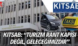 KITSAB: “Turizm Rant Kapısı Değil, Geleceğimizdir”