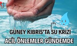 Güney Kıbrıs’ta Su Krizi: Acil Önlemler Gündemde