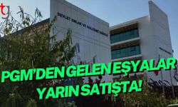 PGM’den Gelen Eşyalar Yarın Satışta!