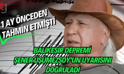 1 Ay Önceden Tahmin Etmişti: Balıkesir Depremi Şener Üşümezsoy’un Uyarısını Doğruladı: