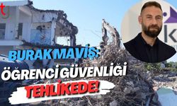 Burak Maviş: Öğrenci Güvenliği Tehlikede!