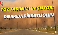 Toz Taşınımı Başlıyor! Dışarıda Dikkatli Olun