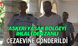Askeri Yasak Bölgeyi İhlal Eden Zanlı Cezaevine Gönderildi