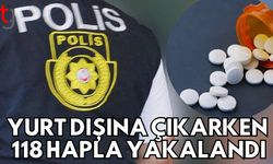 Yurt Dışına Çıkarken 118 Hapla Yakalandı