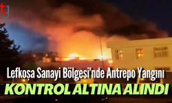 Lefkoşa Sanayi Bölgesi’nde Antrepo Yangını Kontrol Altına Alındı