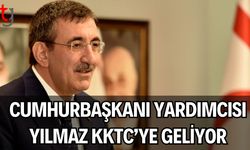 Cumhurbaşkanı Yardımcısı Yılmaz KKTC’ye Geliyor