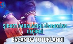Şirket Paralarını Zimmetine Geçirdi, Ercan’da Tutuklandı