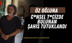 Öz oğluna c*nsel istismar iddiasıyla baba tutuklandı