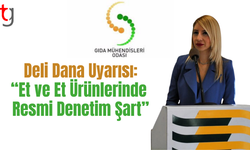 Gıda Mühendisleri Odası’ndan Deli Dana Uyarısı